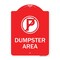 Signmission Designer Series Sign No Parking Dumpster Area, Red & White Aluminum Sign, 18" x 24", RW-1824-23748 A-DES-RW-1824-23748 - alternate 1